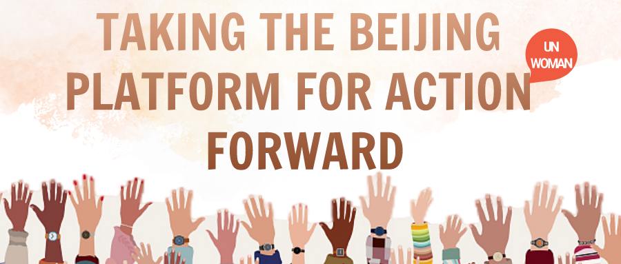 TAKING THE BEIJING  PLATFORM FOR ACTION  FORWARD