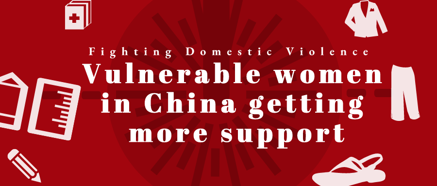 Fighting Domestic Violence: Vulnerable women in China getting more support